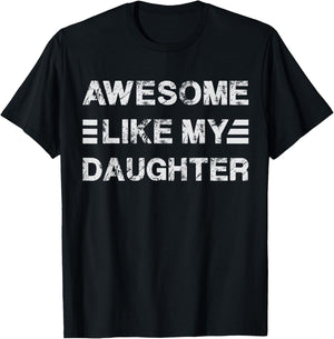 New Dad Est Girl Dad Awesome Like My Daughter Father's Day T-Shirt - T-Shirt | Black