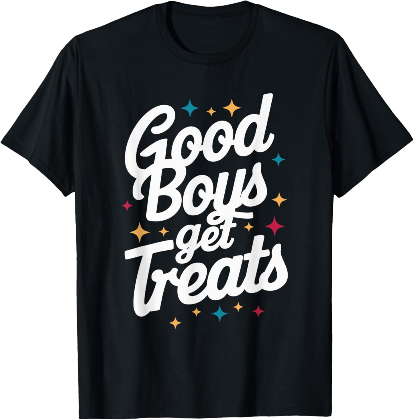 Good Boys Get Treats , Small, Black T-Shirt - T-Shirt | Black