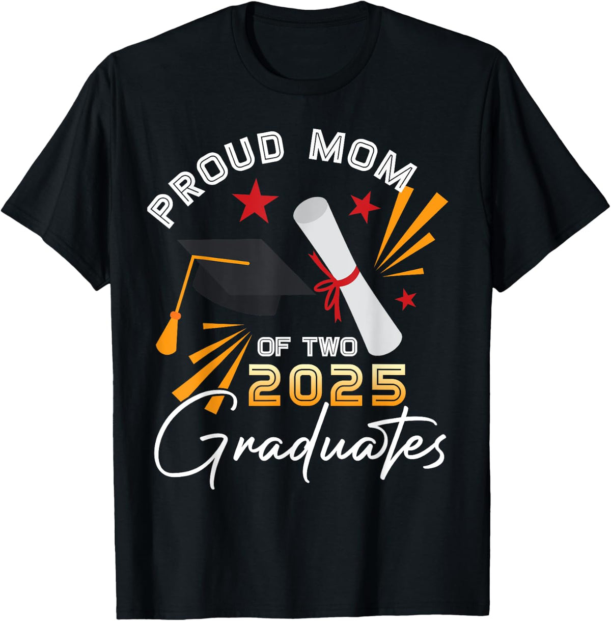 Proud Mom of Two 2025 Graduates Twin Senior Graduation T-Shirt - T-Shirt | Black