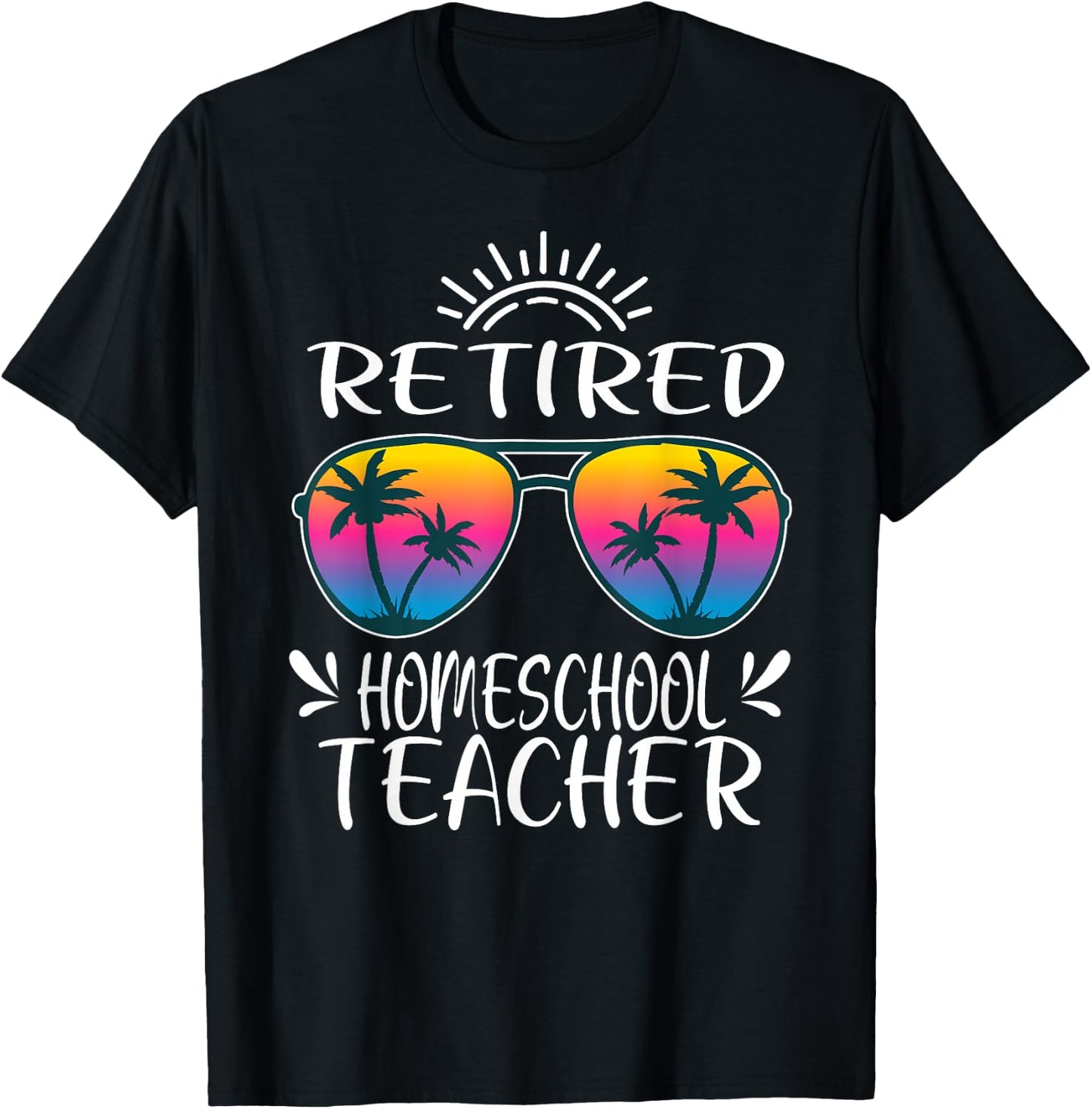 Retired Homeschool Teacher Retiree Women Men Retirement T-Shirt - T-Shirt | Black