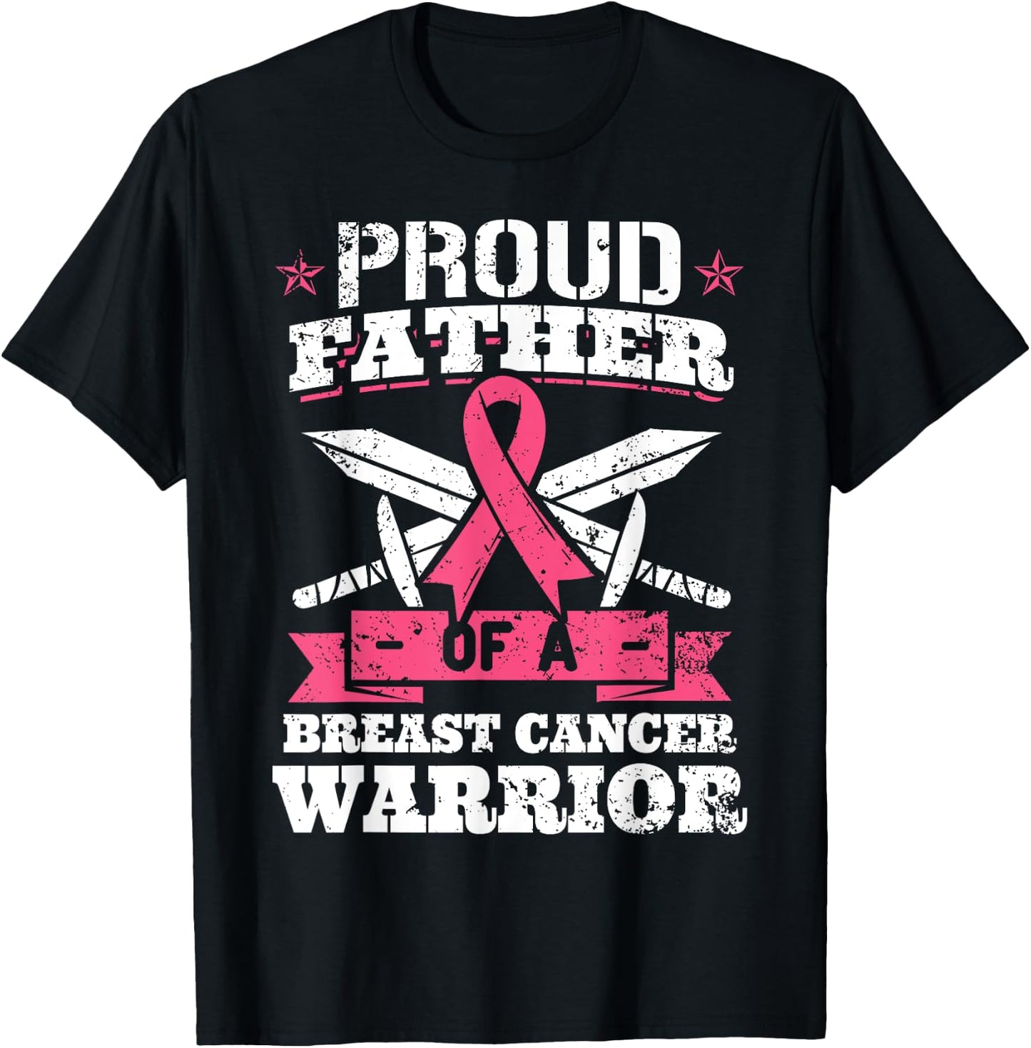 Proud Father Of Breast Cancer Warrior Pink Awareness Ribbon T-Shirt - T-Shirt | Black