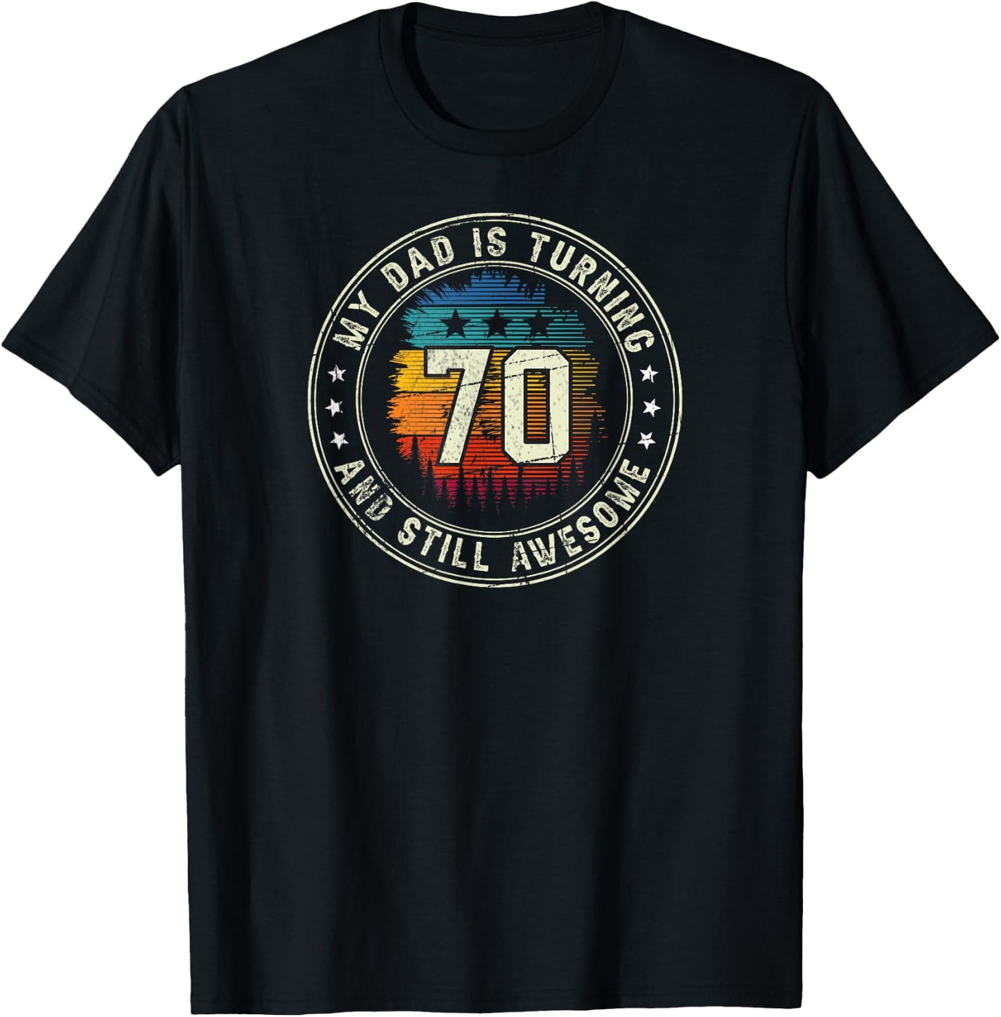 My Dad Is Turning 70 Years Old Vintage 70th Birthday Father T-Shirt - T-Shirt | Black