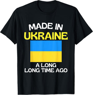 Made In Ukraine A Long Time Ago Funny Ukrainian Birthday T-Shirt - T-Shirt | Black