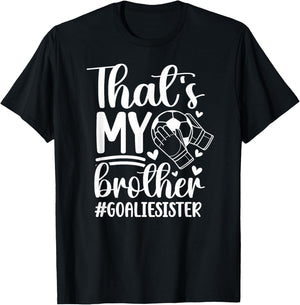 Proud Soccer Goalie Sister Of A Soccer Goalkeeper Sister T-Shirt - T-Shirt | Black