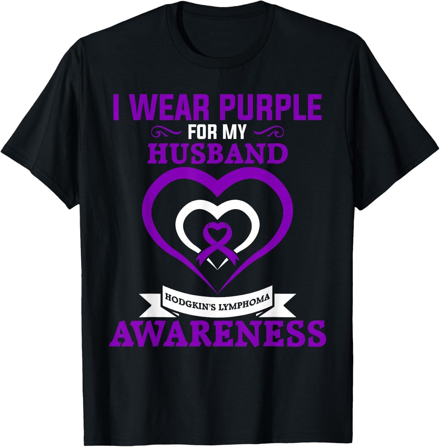 Hodgkin's Lymphoma Awareness I Wear Purple for My Husband T-Shirt - T-Shirt | Black