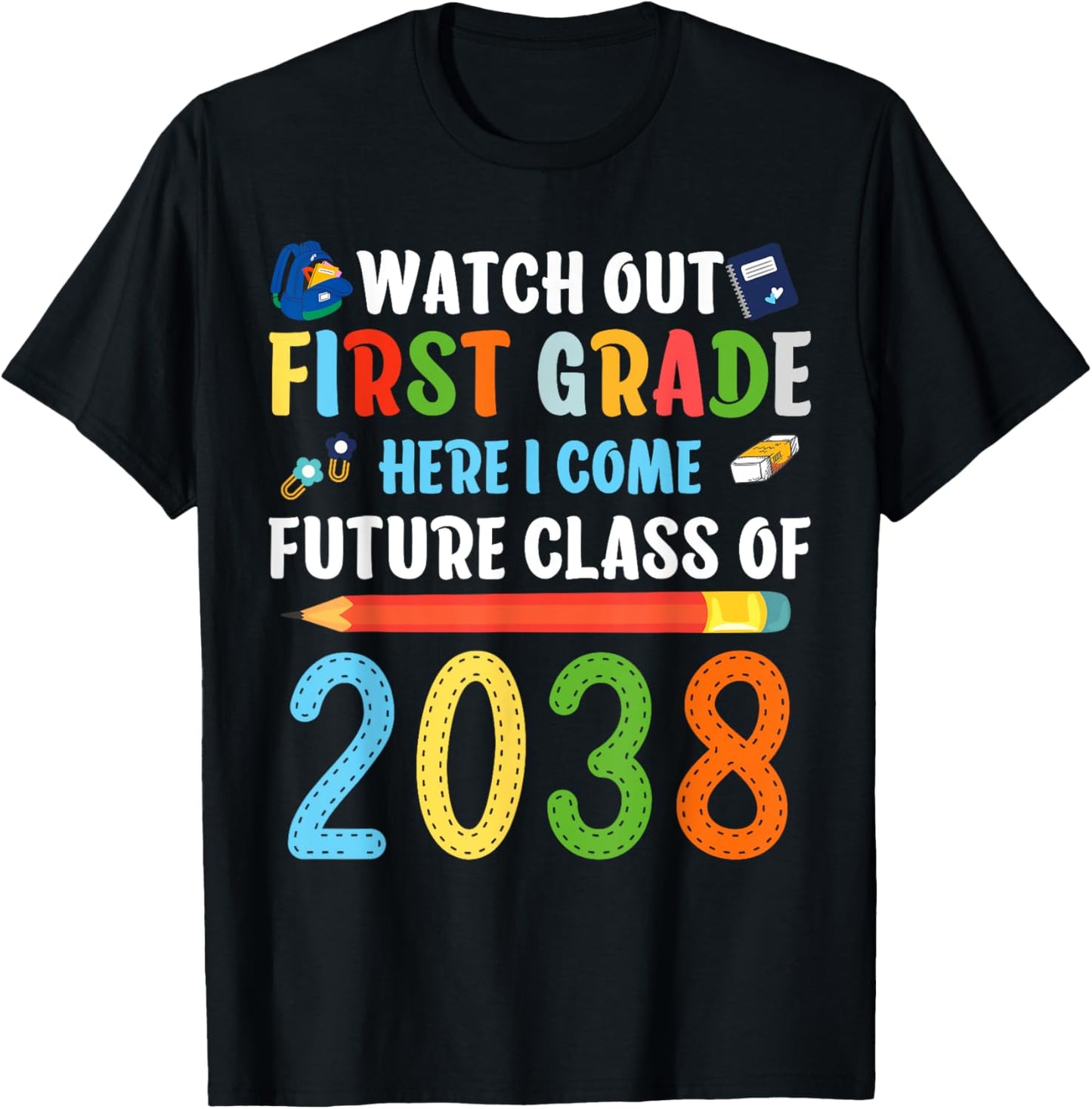 Watch Out First Grade Here I Come Shirts Back To School T-Shirt - T-Shirt | Black