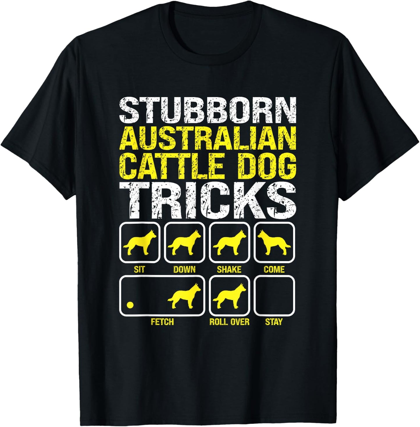 Australian Cattle Dog Stubborn Tricks Funny Dog Owner Lover Women T-Shirt - T-Shirt | Black