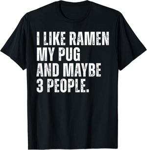 I Like Ramen My Pug Dog Owner Funny Noodles Lover T-Shirt - T-Shirt | Black