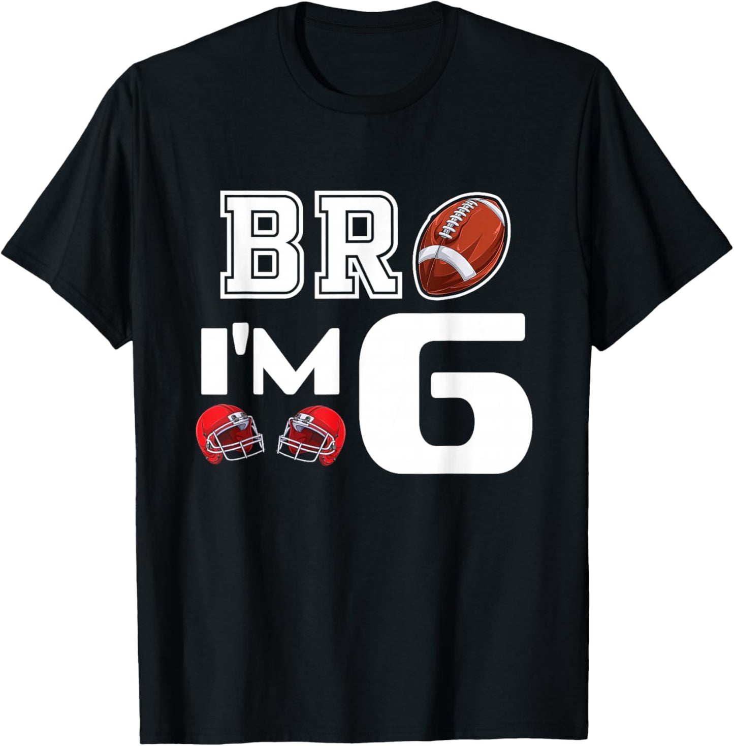 Bro Im 6 Year Old Boy Birthday or Girl 6th Birthday Party T-Shirt - T-Shirt | Black