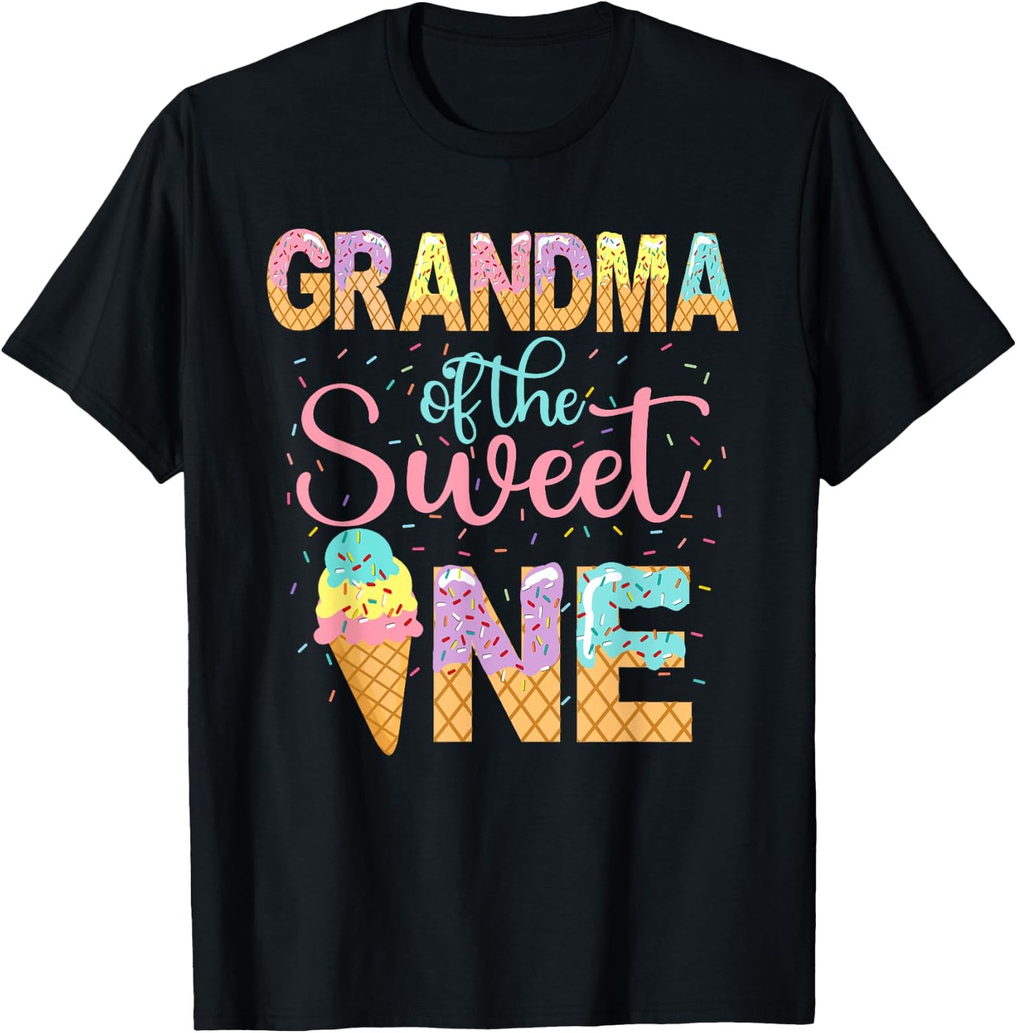 Grandma Of The Sweet One Shirt 1st Birthday Ice Cream Lovers Men Women T-Shirt - T-Shirt | Black
