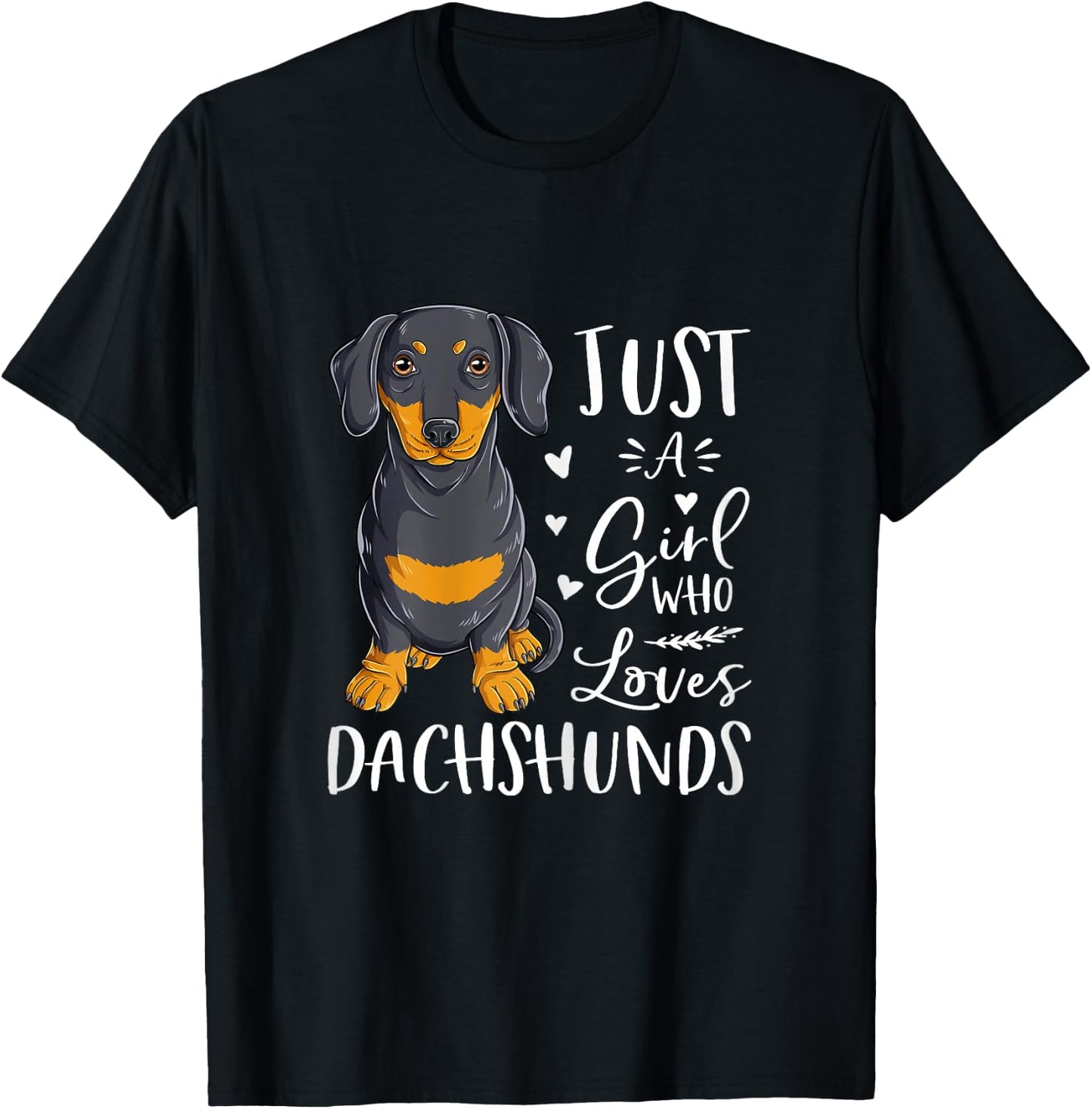 Just A Girl Who Loves Dachshunds Cute Dog Women Girls T-Shirt - T-Shirt | Black