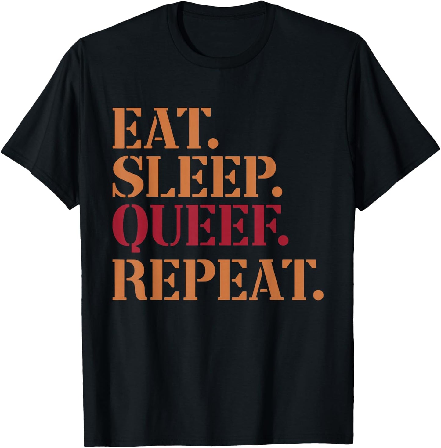 Eat Sleep Queef Repeat Funny Inappropriate Queefing Joke T-Shirt - T-Shirt | Black