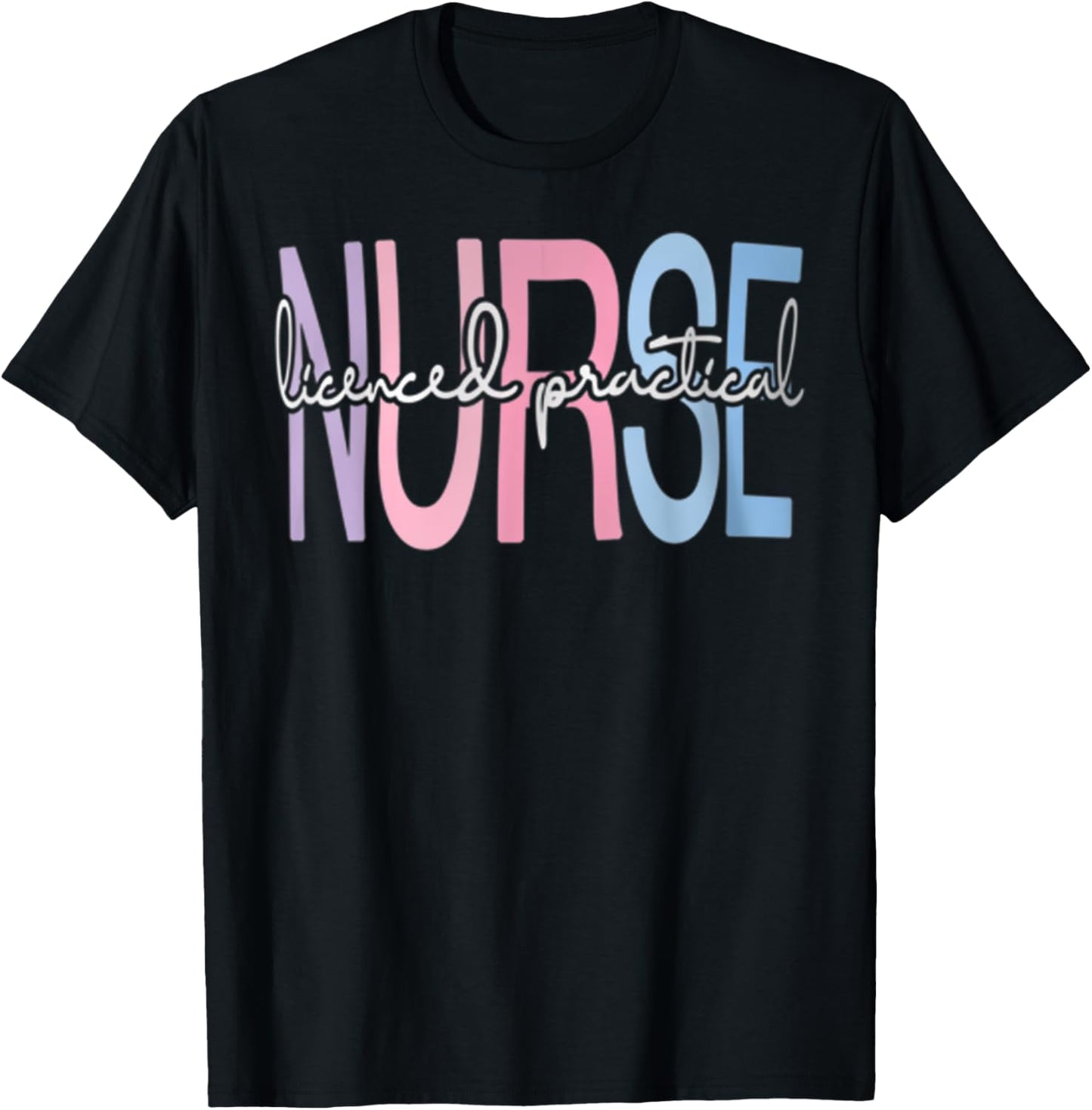 Licensed Practical Nurse LPN Nurse Appreciation Graduation T-Shirt - T-Shirt | Black