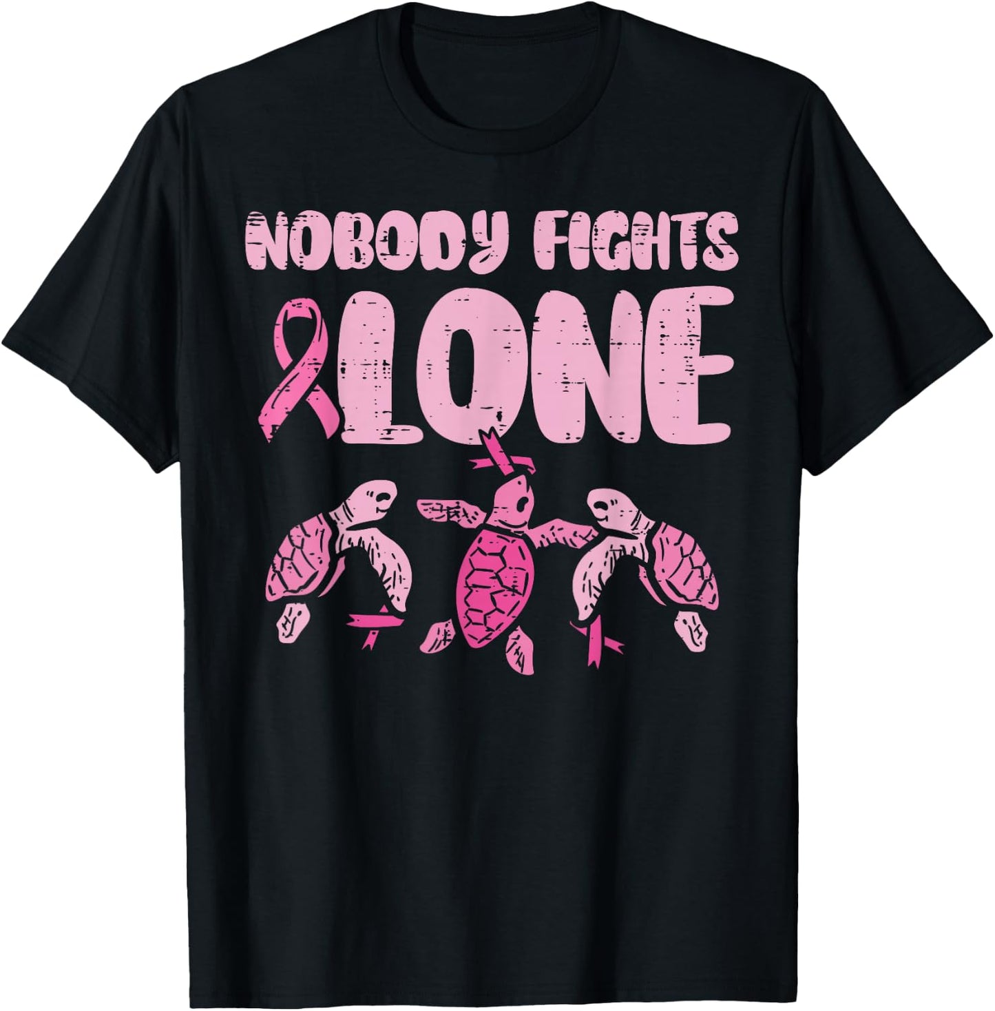 Nobody Fights Alone Turtles Breast Cancer Awareness T-Shirt - T-Shirt | Black