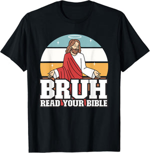 Funny Jesus Gifts, Christian, Bruh Read Your Bible T-Shirt - T-Shirt | Black