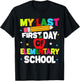 My Last First Day Of Elementary School Funny Teacher Student T-Shirt - T-Shirt | Black