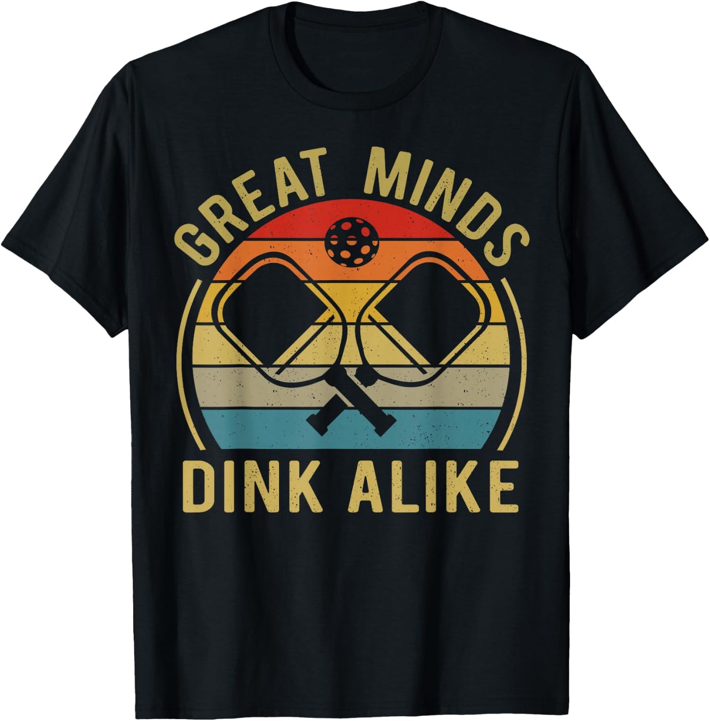 Great Minds Dink Alike Funny Pickleball T Shirts Men Women T-Shirt - T-Shirt | Black