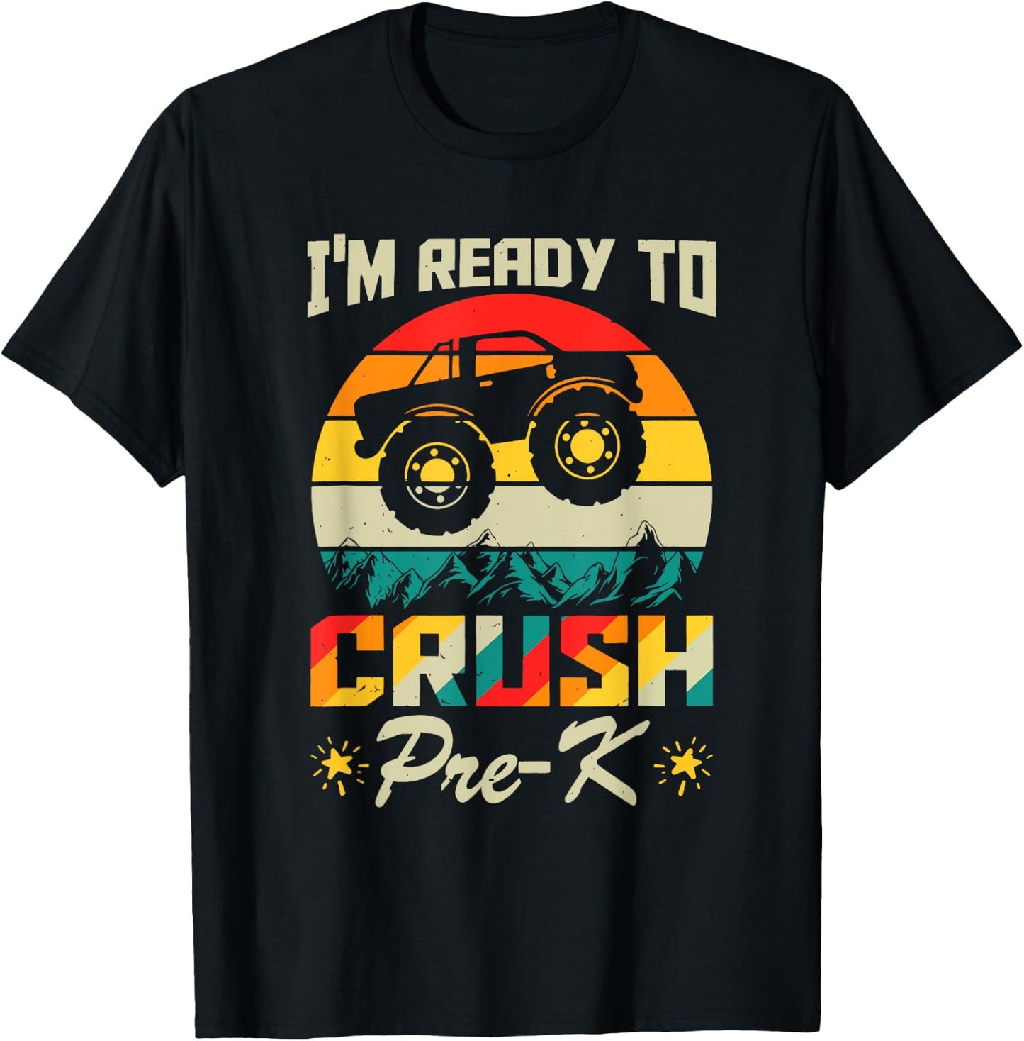 I'm Ready To Crush Pre-K Truck Lover Kid First day of School T-Shirt - T-Shirt | Black