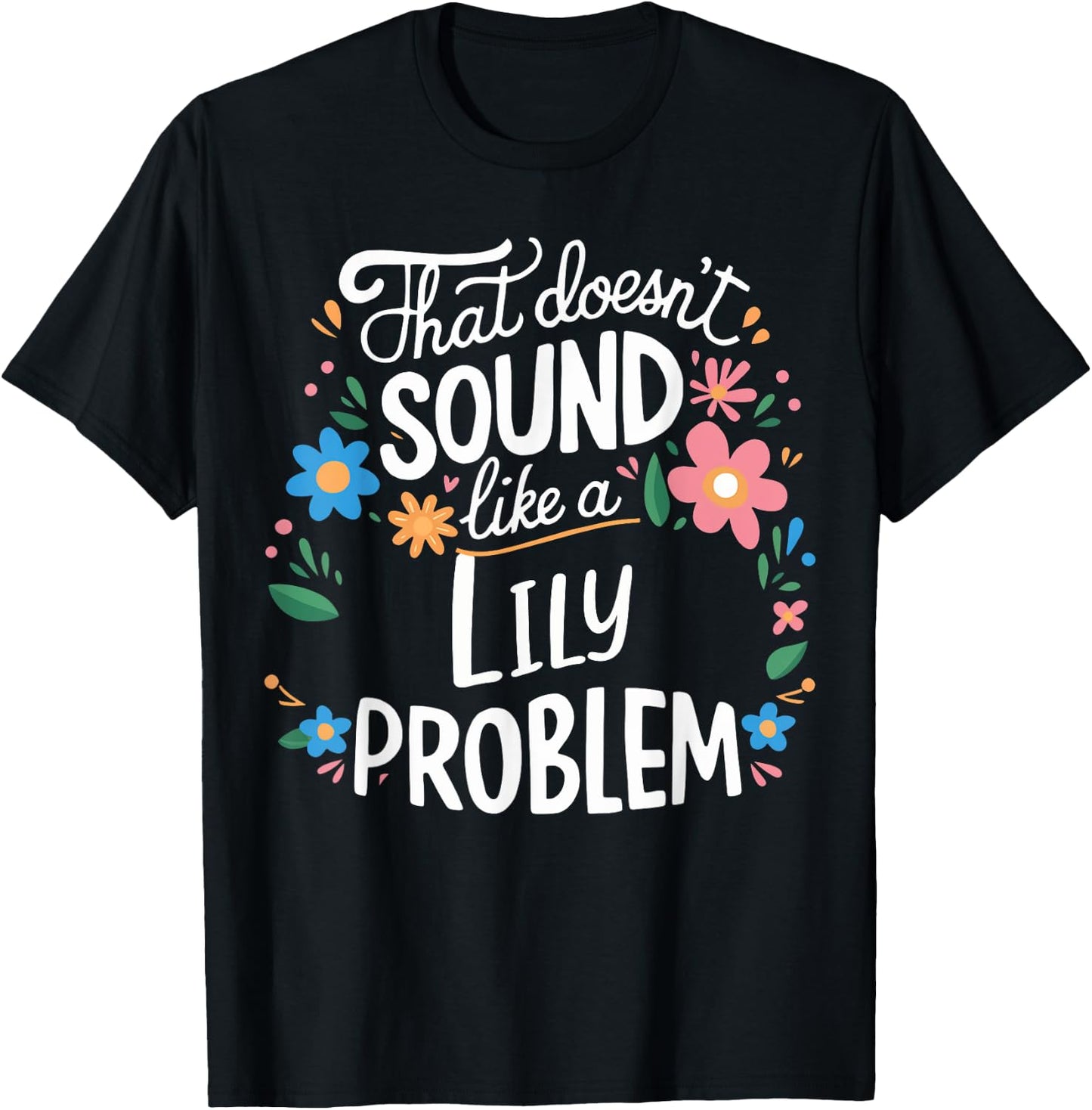 Lily Personalized Cute Flower Girls Lily Name T-Shirt - T-Shirt | Black