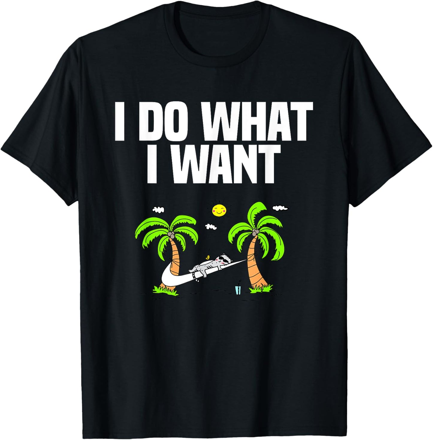 I DO WHAT I WANT cat lover gifts and men funny T-Shirt - T-Shirt | Black