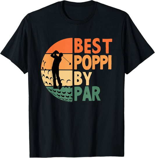 Best Poppi By Par Golfing Funny Golf Golfer T-Shirt - T-Shirt | Black