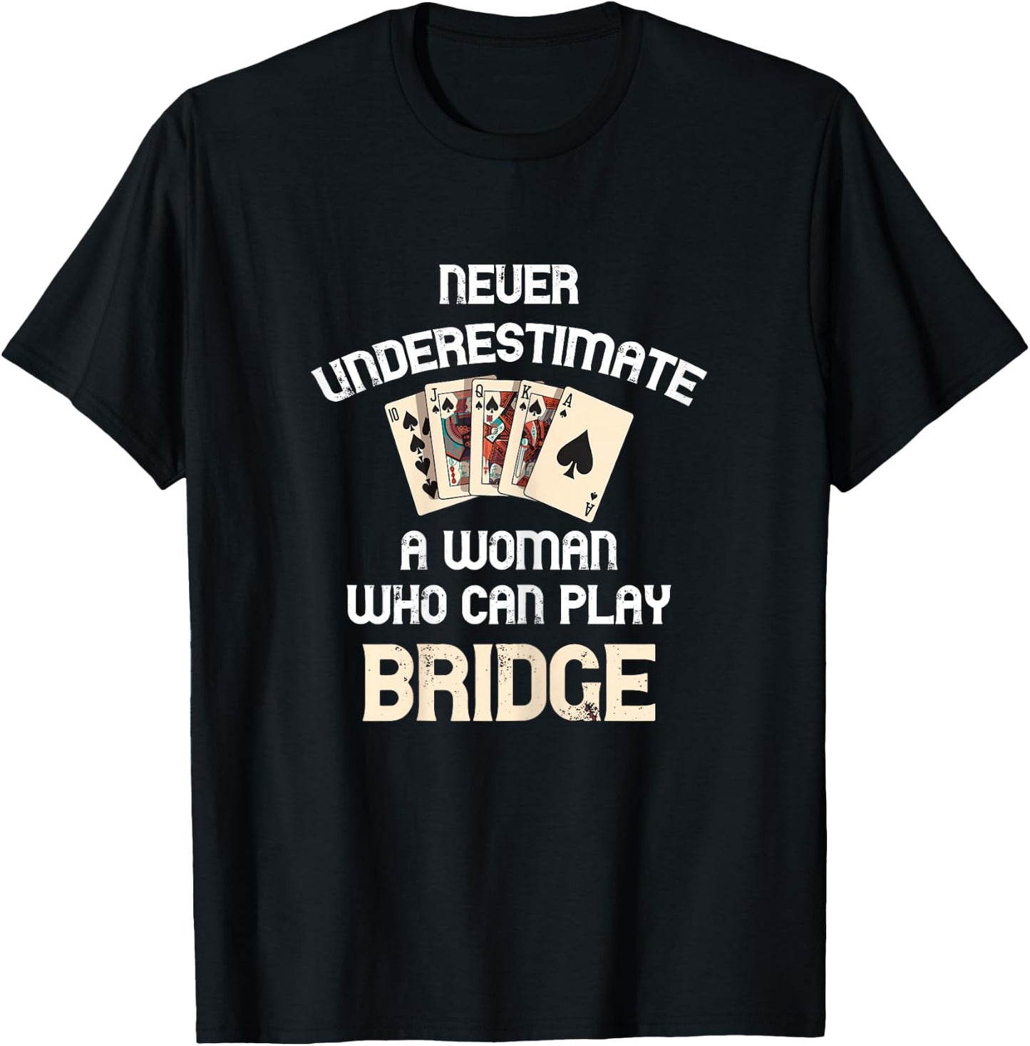 Bridge Player Never Underestimate A Woman Bridge Card Game T-Shirt - T-Shirt | Black