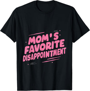Mom's Favorite Disappointment T-Shirt - T-Shirt | Black