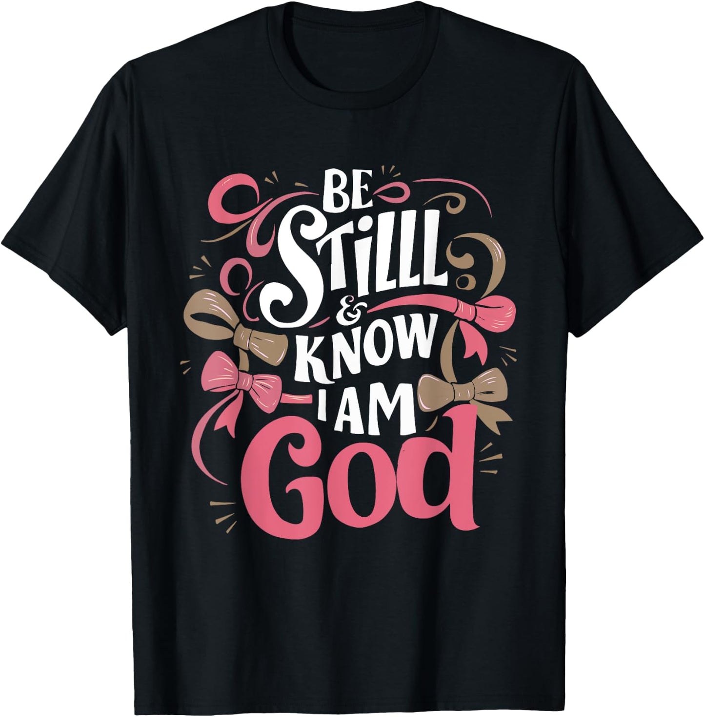 Be Still and Know That I Am God Psalm Bible Verse Coquette T-Shirt - T-Shirt | Black