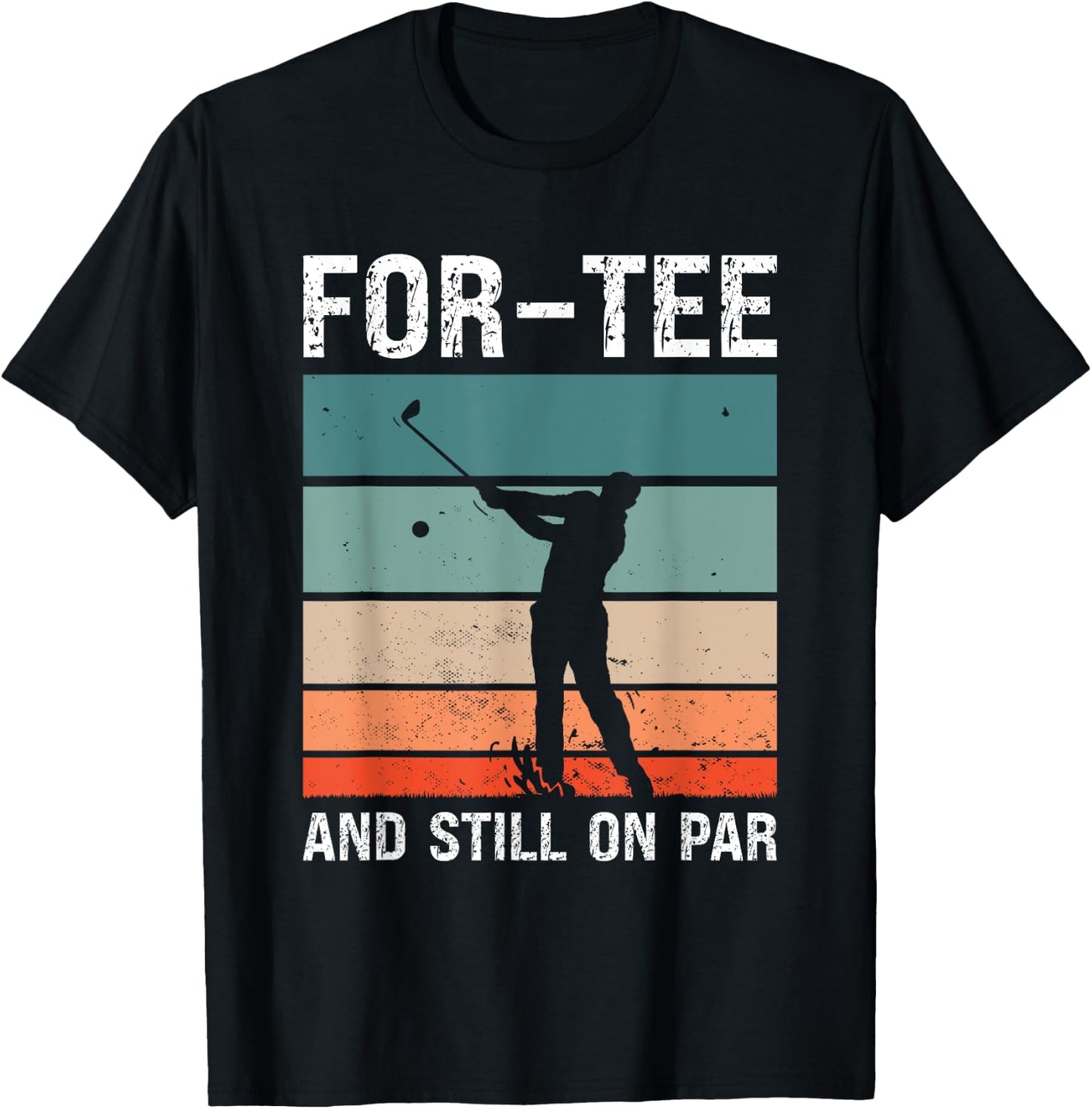 Golf 40th Birthday Party For- And Still On Par Golfing T-Shirt - T-Shirt | Black