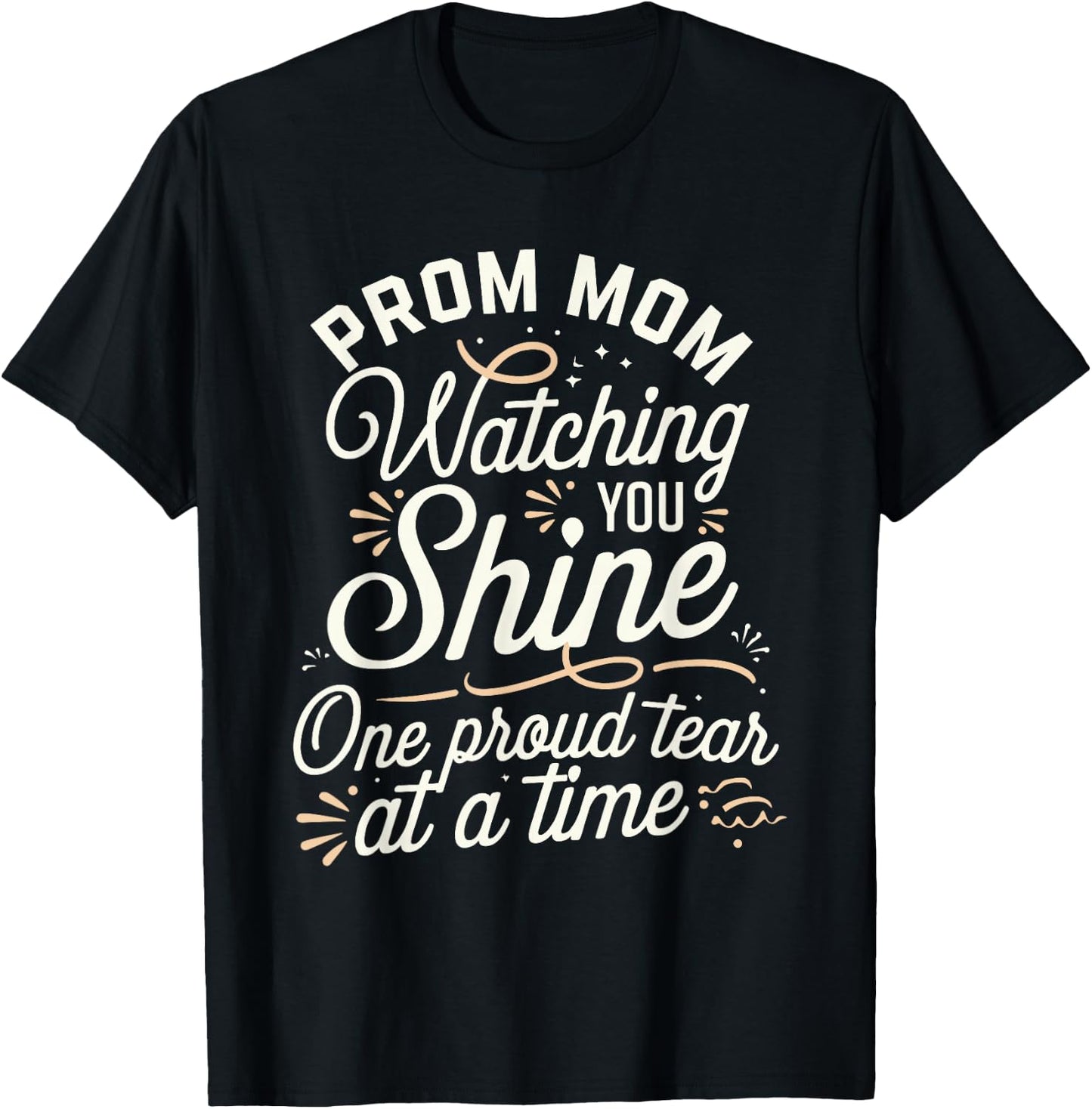 Prom Night Mom Prom Queen Mom Prom Preparation Mom Duties T-Shirt - T-Shirt | Black
