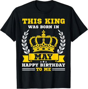 This King Was Born in May Funny May Birthday Men Boys T-Shirt - T-Shirt | Black