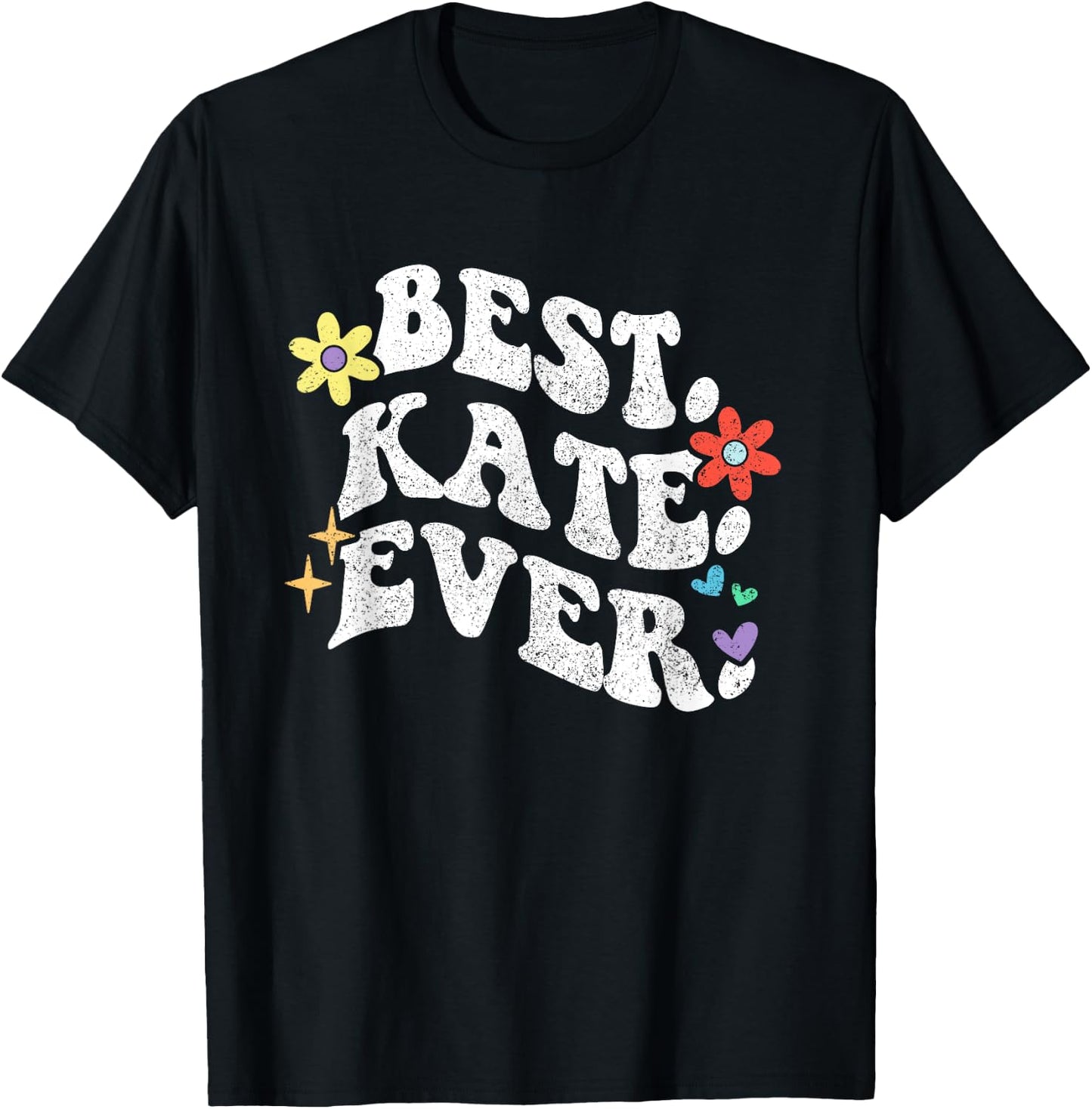 Retro Groovy Best Kate Ever First Name Mother's Day Girl T-Shirt - T-Shirt | Black