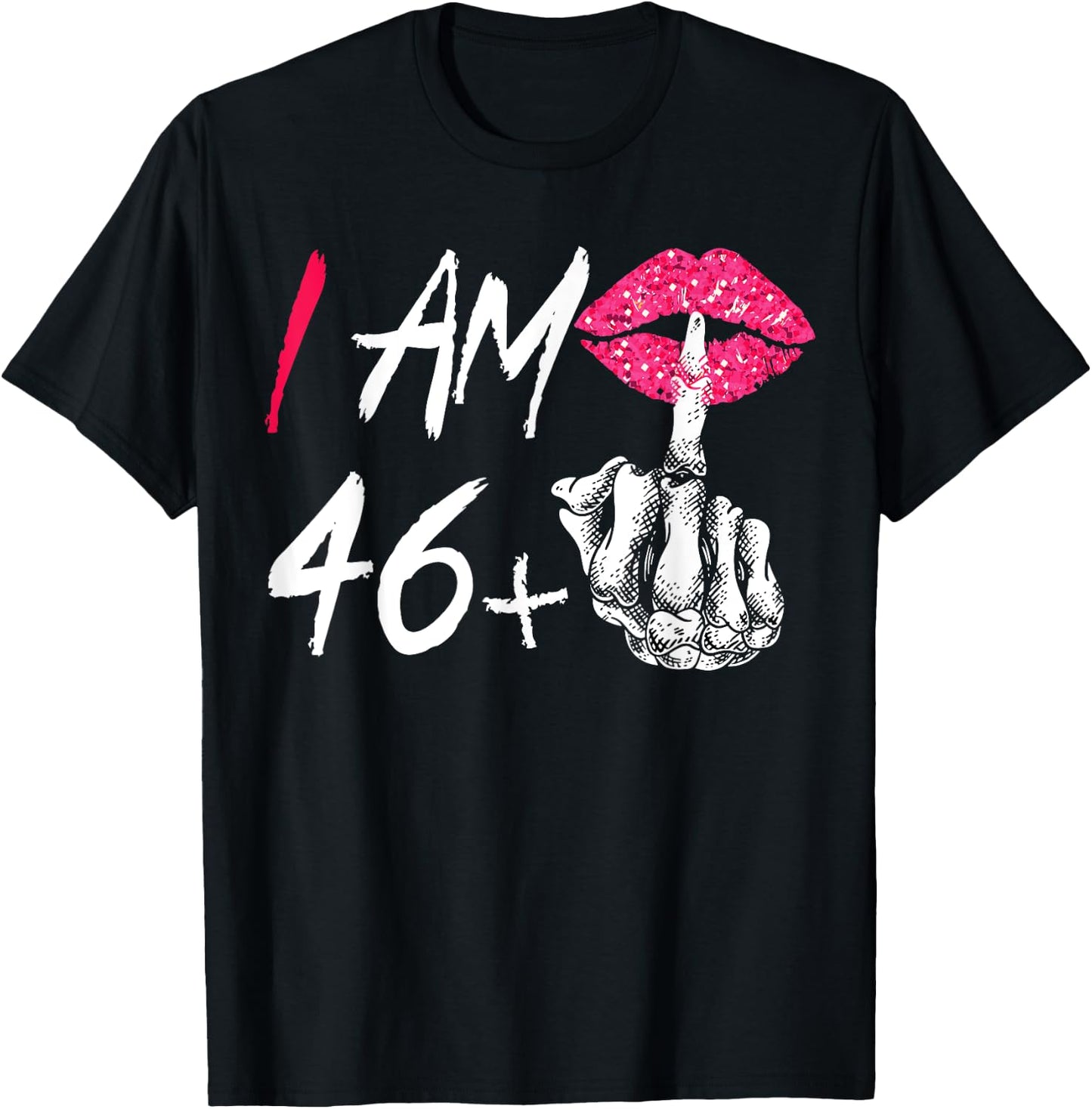 I Am 46 Plus 1 Middle Finger Funny 47th Women's Birthday T-Shirt - T-Shirt | Black