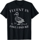 Fluent In Fowl Language Duck Lover Farmer Funny T-Shirt - T-Shirt | Black