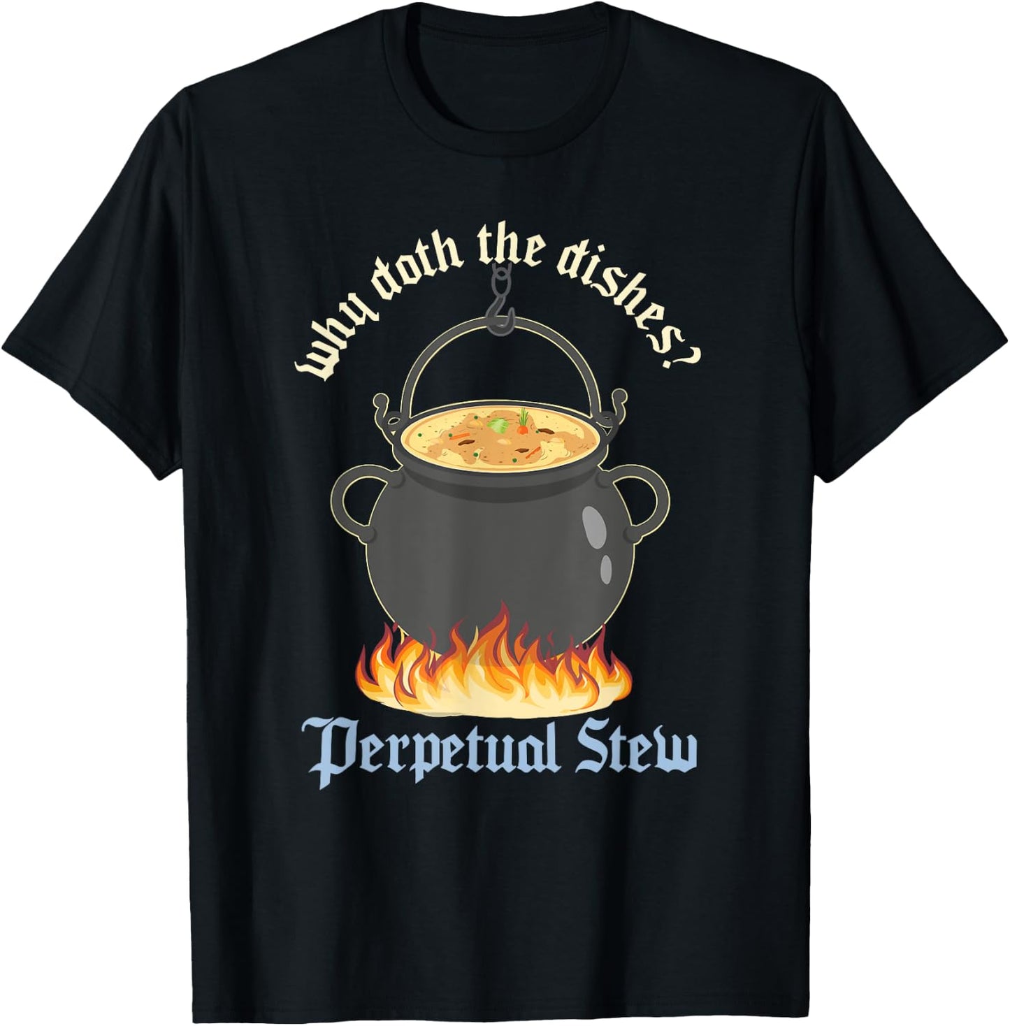 Perpetual Stew Broth cauldron Medieval History Studies T-Shirt - T-Shirt | Black