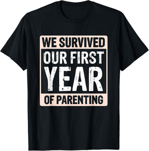 We Survived Our First Year Of Parenting T-Shirt - T-Shirt | Black