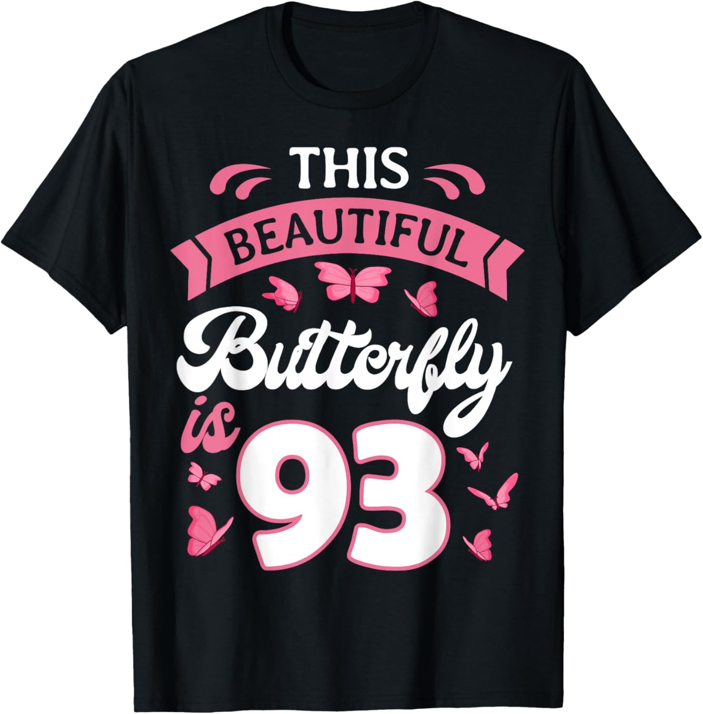 Butterfly 93rd Birthday Party Nature Garden Bug Entomologist T-Shirt - T-Shirt | Black
