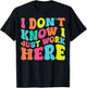 I Don't Know I Just Work Here funny Humorous Sayings T-Shirt - T-Shirt | Black