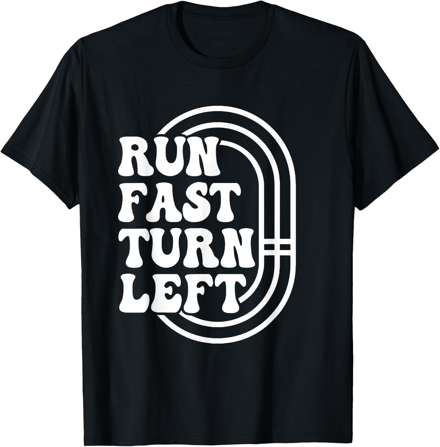 Track And Field Running Runner Run Fast Turn Left Track Meet T-Shirt - T-Shirt | Black
