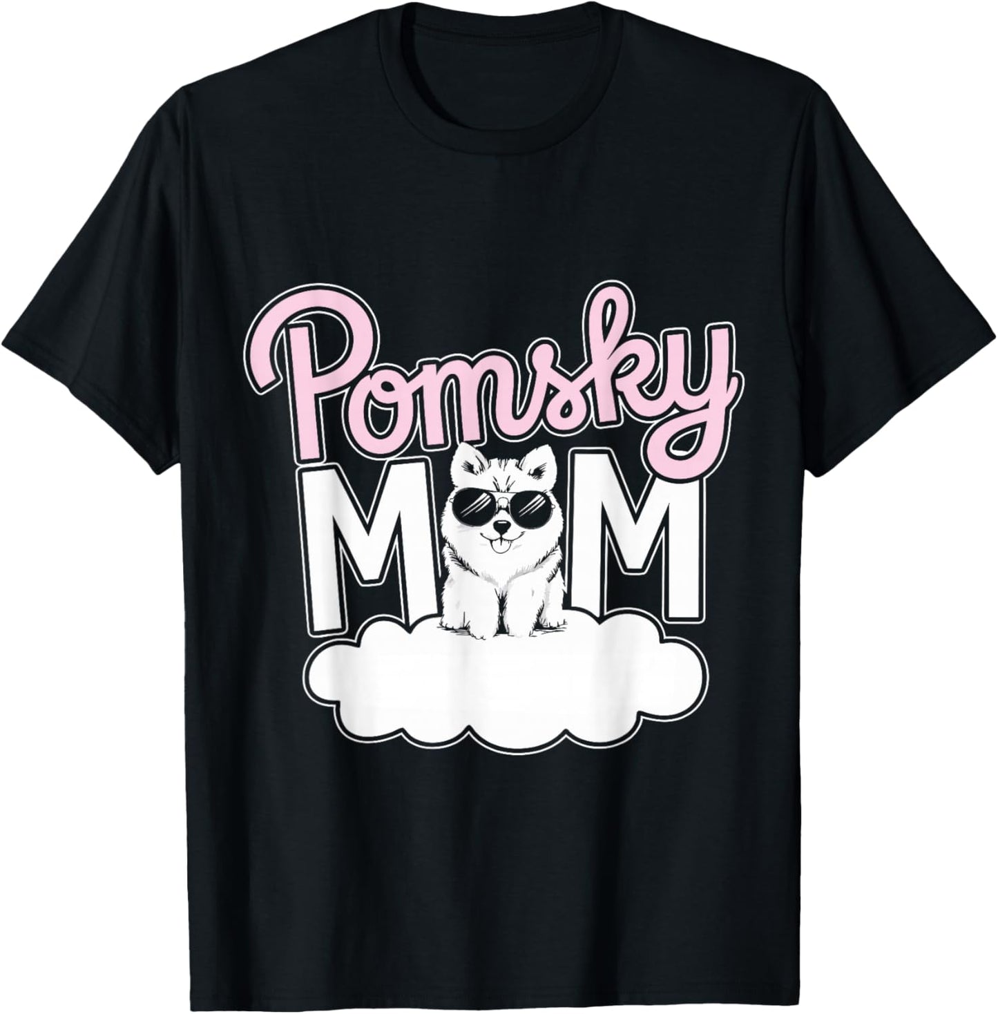 Cute Pomsky Mom Pomsky Dog Owner Mother Of Pomskies T-Shirt - T-Shirt | Black