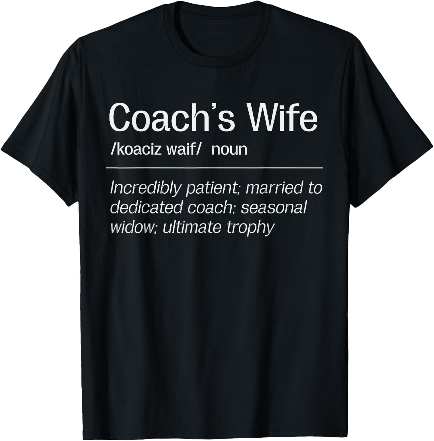 Football Coach's Wife Definition Football Coach Wife T-Shirt - T-Shirt | Black