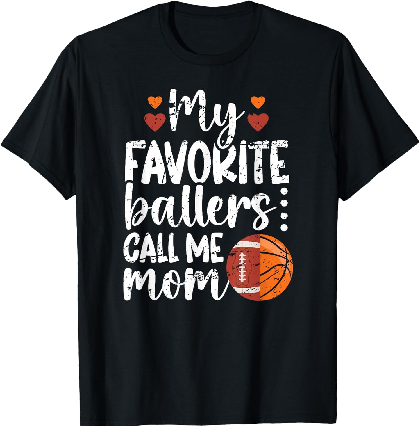 My Favorite Ballers Call Me Mom Basketball Football Mom T-Shirt - T-Shirt | Black