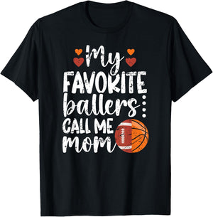 My Favorite Ballers Call Me Mom Basketball Football Mom T-Shirt - T-Shirt | Black