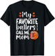 My Favorite Ballers Call Me Mom Basketball Football Mom T-Shirt - T-Shirt | Black