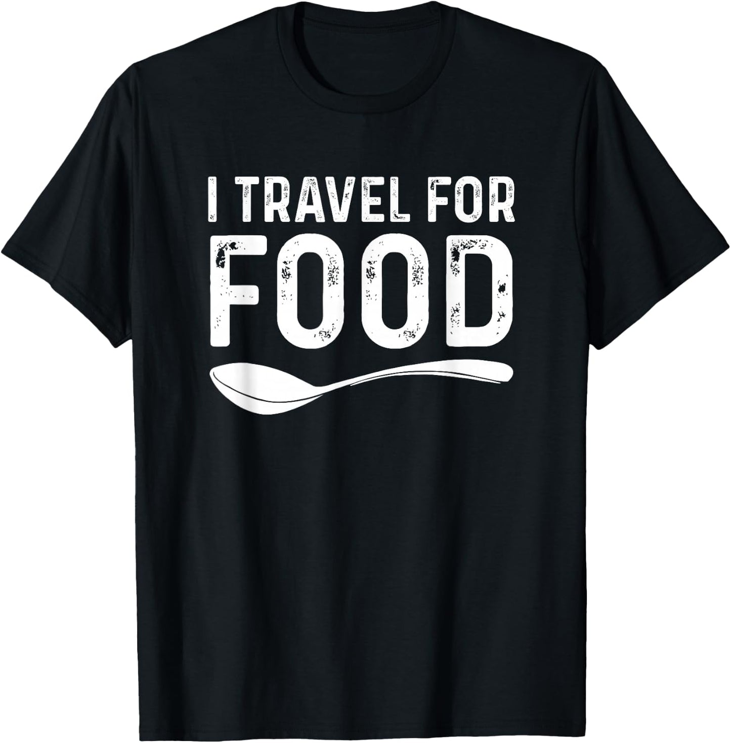 I Travel For Food Foodie Blogger T-Shirt - T-Shirt | Black