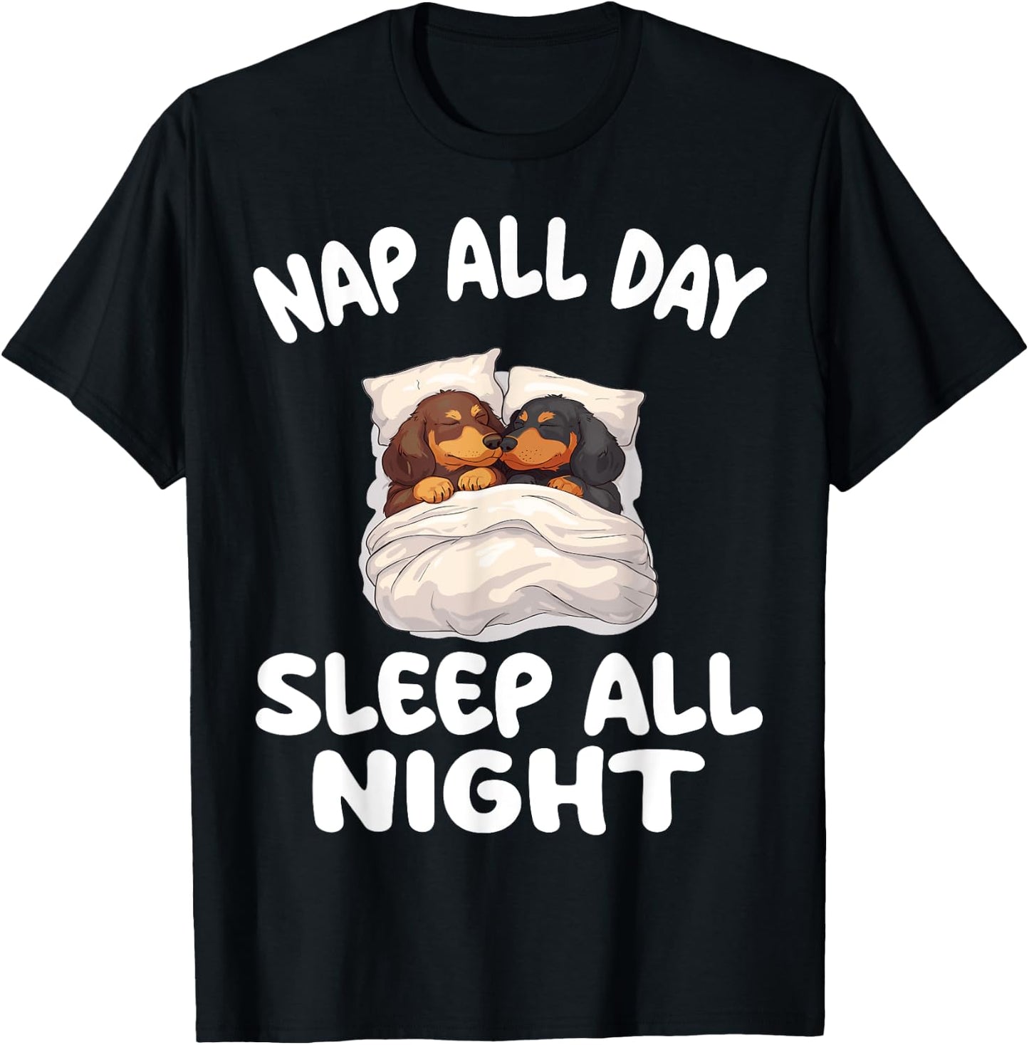 Cute Dachshund Nap All Day Sleep all Night Pajamas Nightgown T-Shirt - T-Shirt | Black