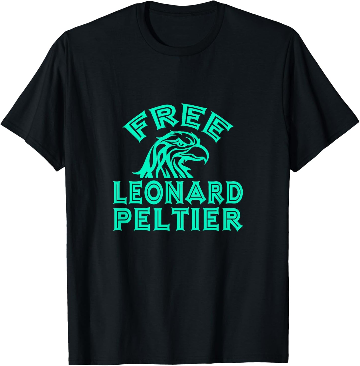 FREE LEONARD PELTIER eagle native turquoise T-Shirt - T-Shirt | Black