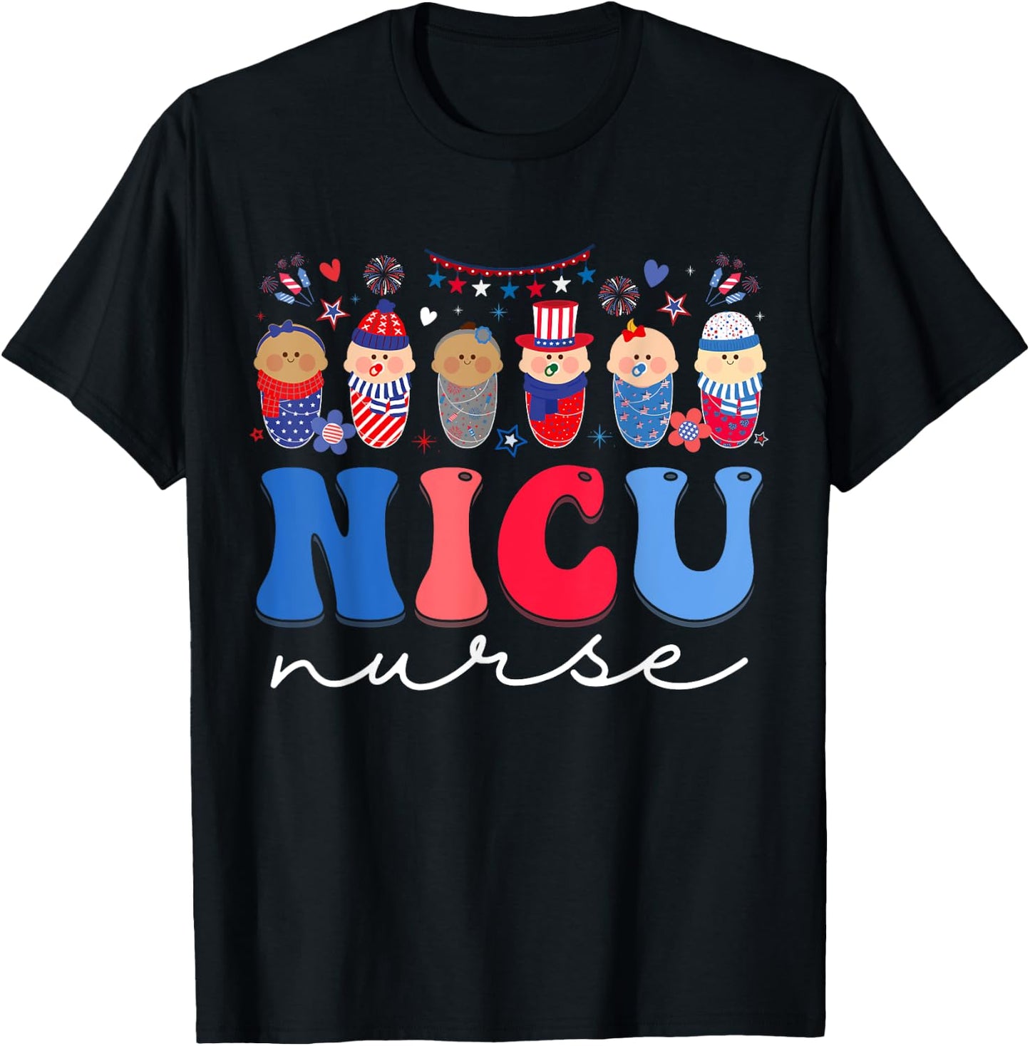 NICU Nurse Neonatal Intensive Care Unit Nurse 4th Of July Women Kids Men T-Shirt - T-Shirt | Black