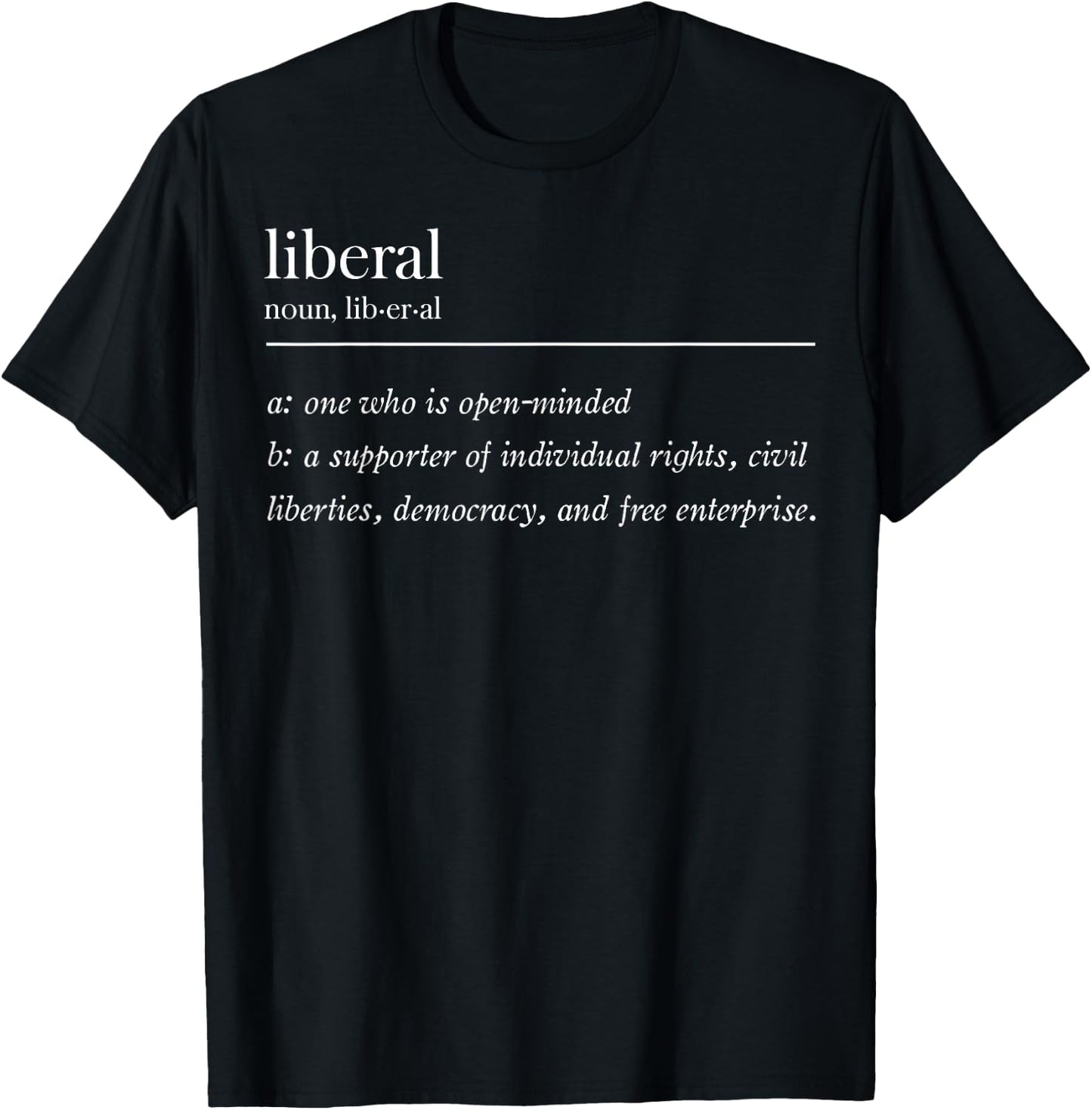 Liberal Definition T-Shirt - T-Shirt | Black