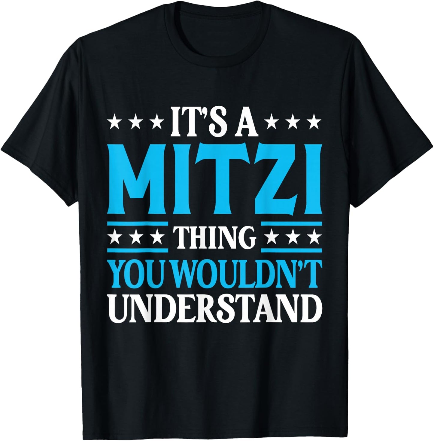It's A Mitzi Thing Wouldn't Understand Girl Name Mitzi T-Shirt - T-Shirt | Black